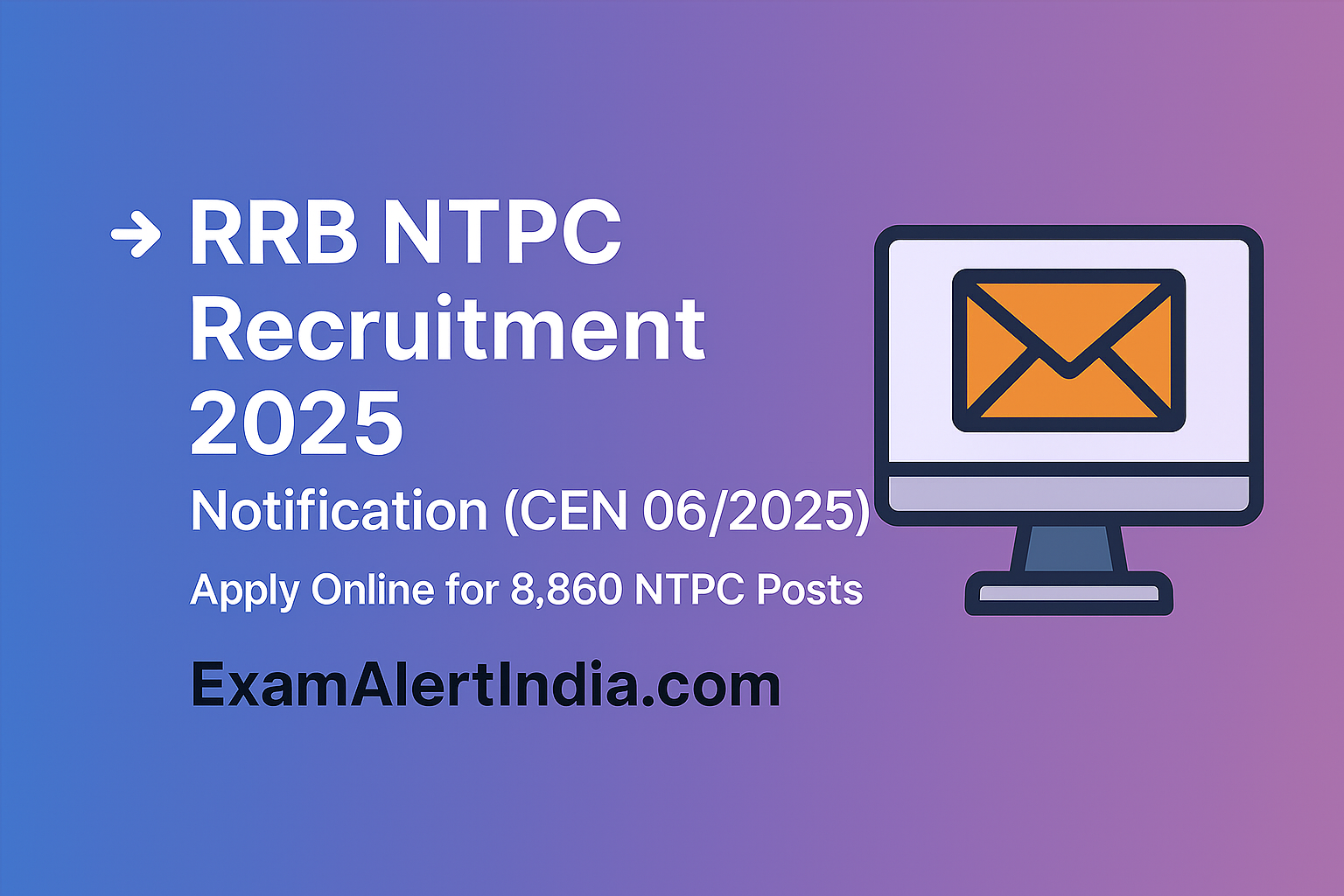 RRB NTPC Recruitment 2025: Huge 8,860 Vacancy Notice Released – Check Eligibility & Apply Online