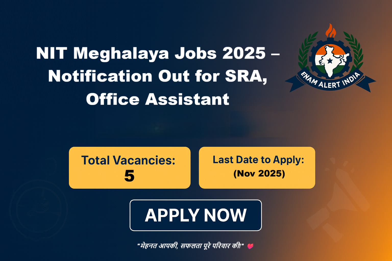 NIT Meghalaya Jobs 2025 – Notification Out for SRA, Office Assistant & 05 Various Vacancies